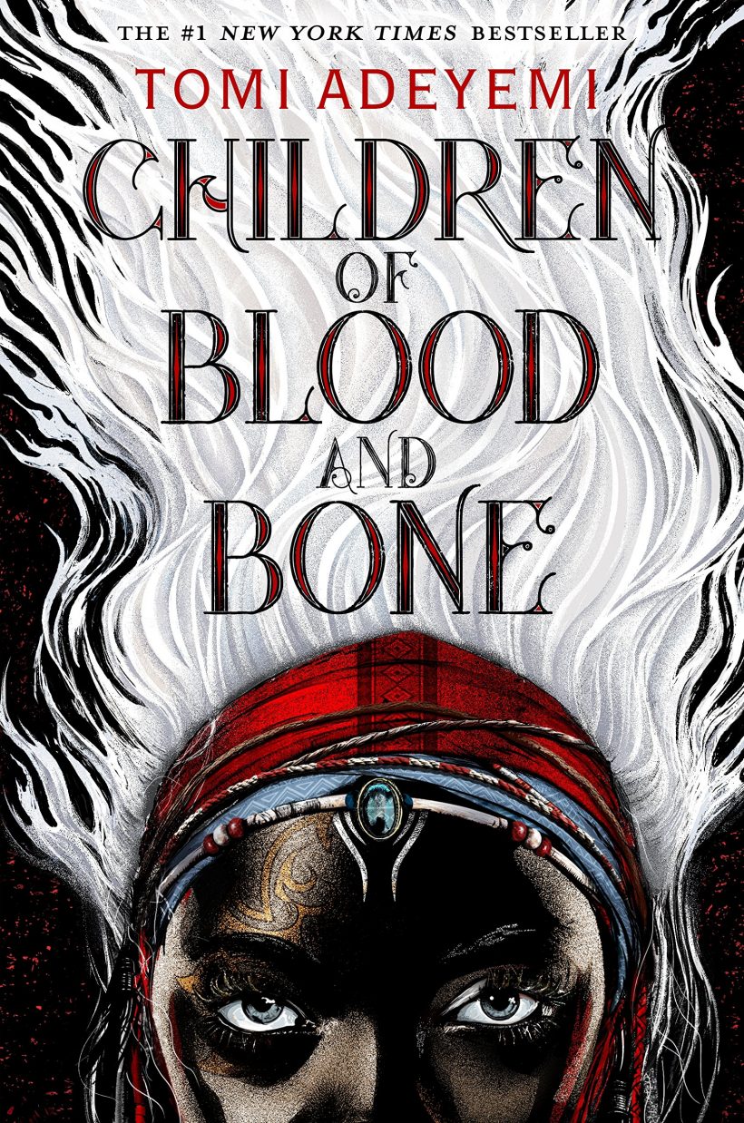 Children of Blood and Bone (Legacy of Orisha) by Tomi Adeyemi